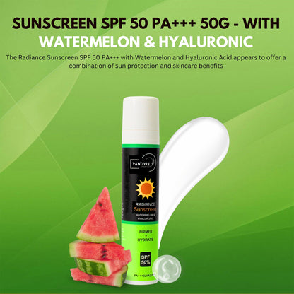 Vandyke Radiance Sunscreen SPF 50 PA+++ with Watermelon & Hyaluronic, 50gm