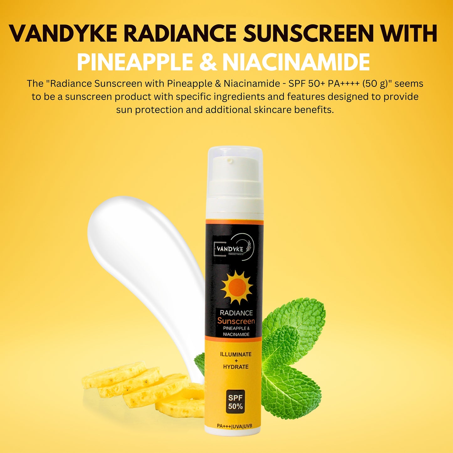 Vandyke Radiance Sunscreen with Pineapple & Niacinamide SPF 50+ PA+++, 50gm
